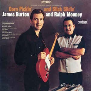 Burton ,James & Mooney ,Ralph - Corn Pickin' And Slick Slidin'